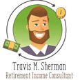 Travis M. Sherman Retirement Income Consulting, LLC